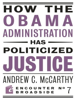 cover image of How the Obama Administration has Politicized Justice